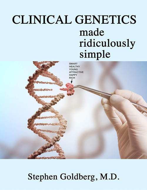 Clinical Genetics Made Ridiculously Simple