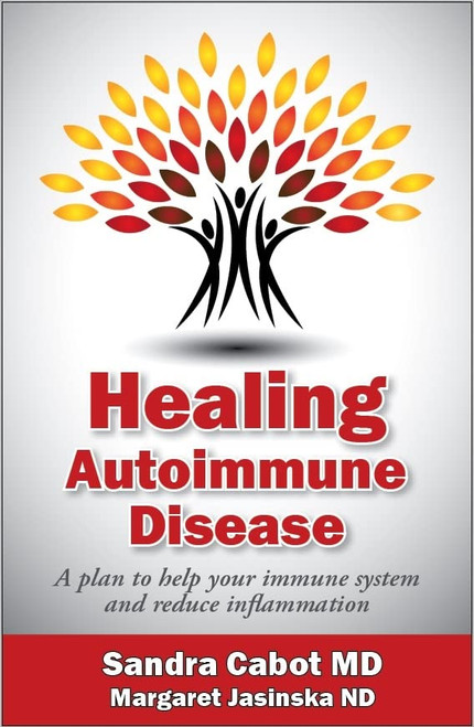 Healing Autoimmune Disease: A Plan to Help Your Immune System and
