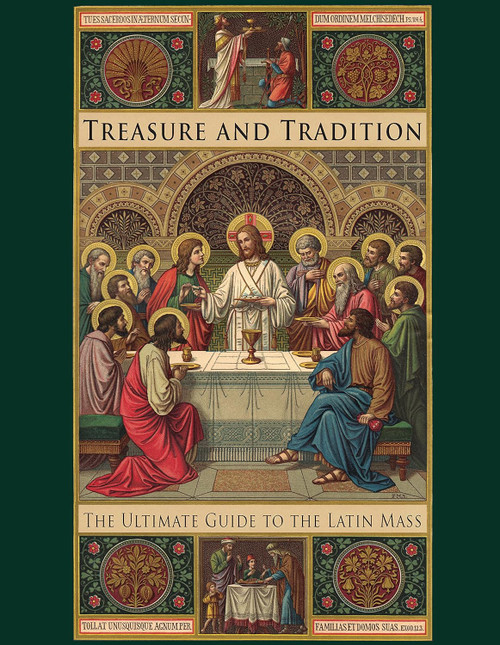 Treasure and Tradition: The Ultimate Guide to the Latin Mass