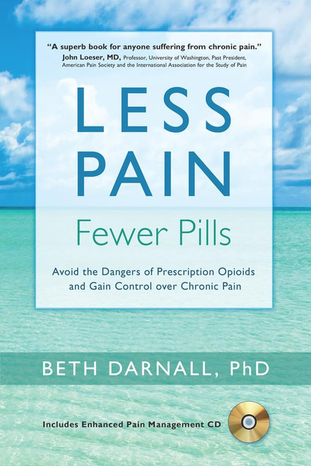 Less Pain Fewer Pills: Avoid the Dangers of Prescription Opioids and