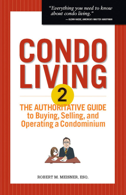 Condo Living 2: The Authoritative Guide to Buying Selling and