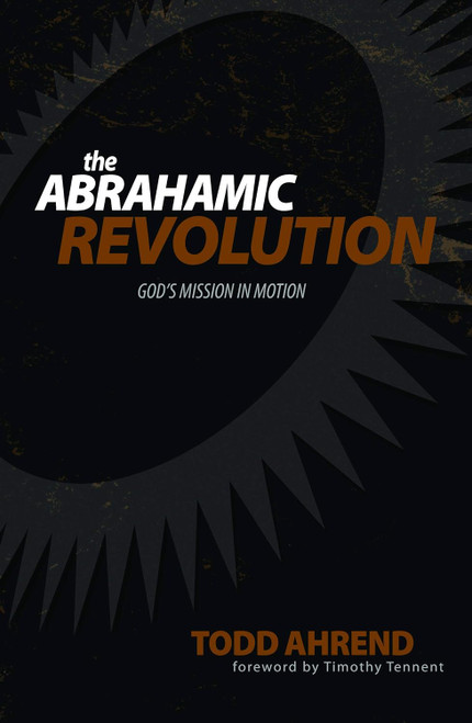 The Abrahamic Revolution: God's Mission in Motion