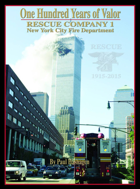 One Hundred Years of Valor: Rescue Company 1 New York City Fire