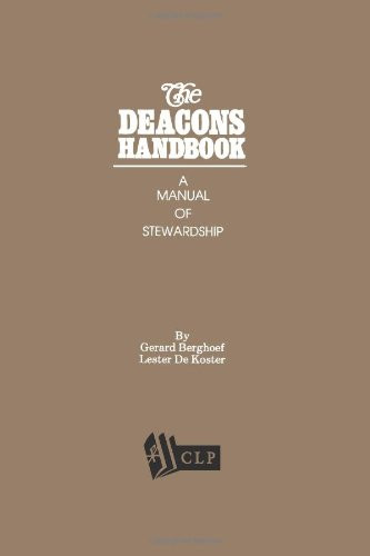 The Deacons Handbook - A Manual of Stewardship
