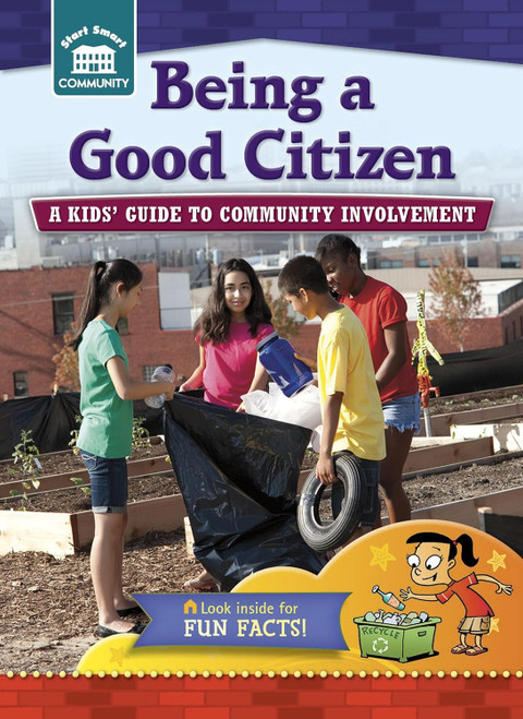 Being a Good Citizen: A kids' guide to community involvement