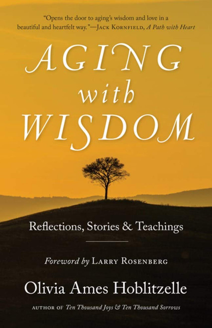 Aging with Wisdom: Reflections Stories and Teachings