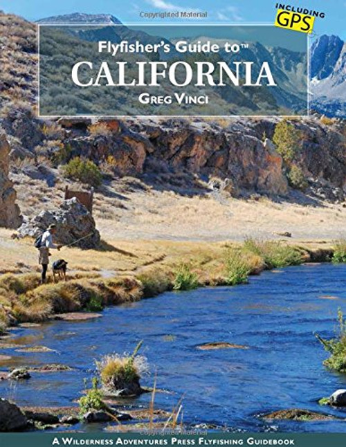 Flyfisher's Guide to California