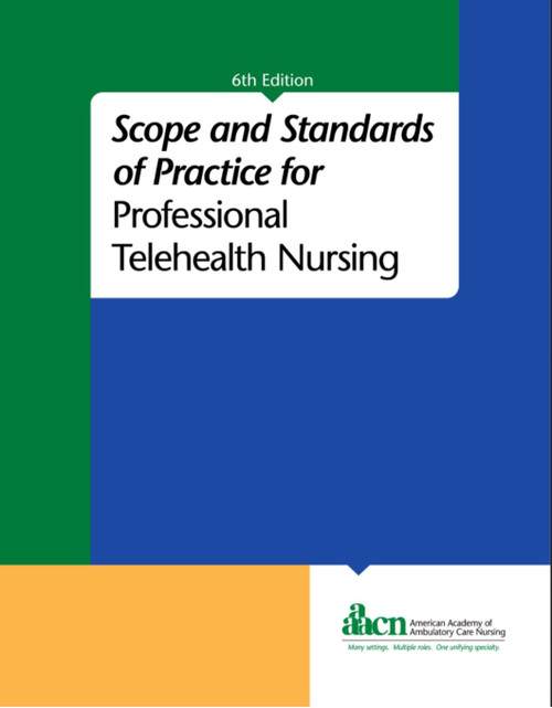 Scope and Standards of Practice for Professional Telehealth Nursing