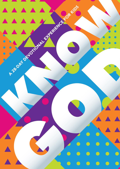 Know God: A 28-Day Devotional Experience for Kids