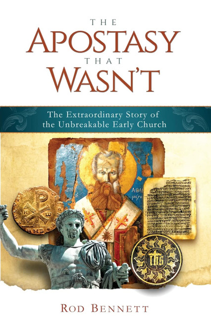 The Apostasy That Wasn't - The Extraordinary Story of the Unbreakable