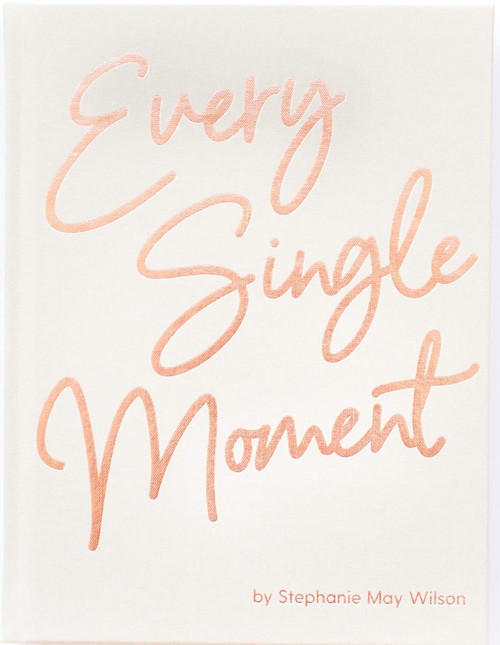 Every Single Moment: A life-changing way of praying for your future