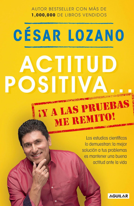 Actitud positiva y a las pruebas me remito / A Positive Attitude: I