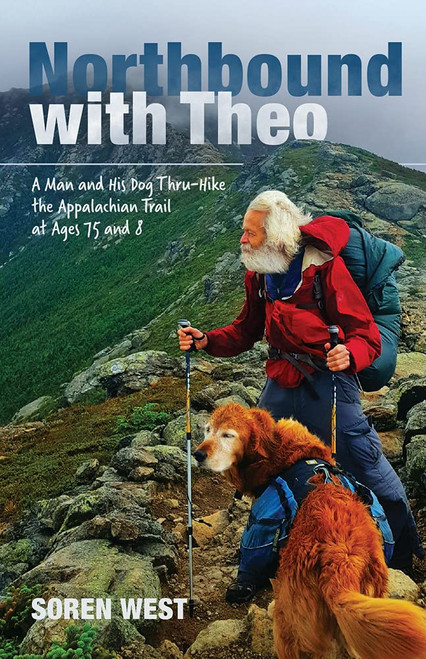 Northbound With Theo: A Man and His Dog Thru-Hike the Appalachian