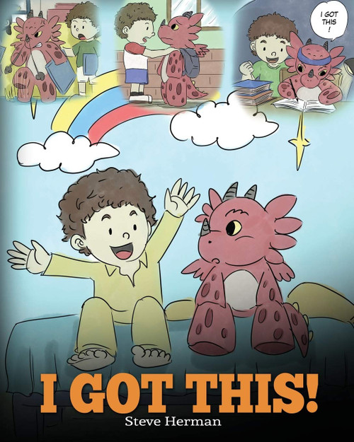 I Got This!: A Dragon Book To Teach Kids That They Can Handle