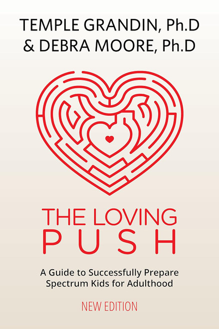 The Loving Push:A Guide to Successfully Prepare Spectrum Kids for