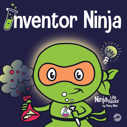 Inventor Ninja: A Children's Book About Creativity and Where Ideas