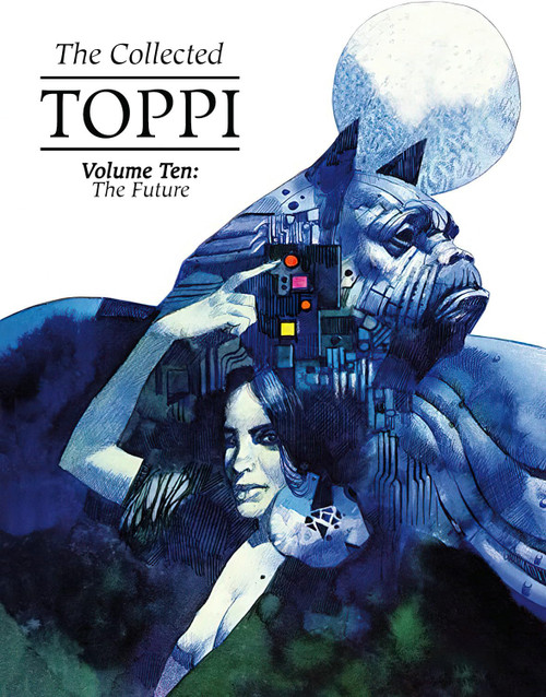 The Collected Toppi Vol 10: the Future Perfect: the Future