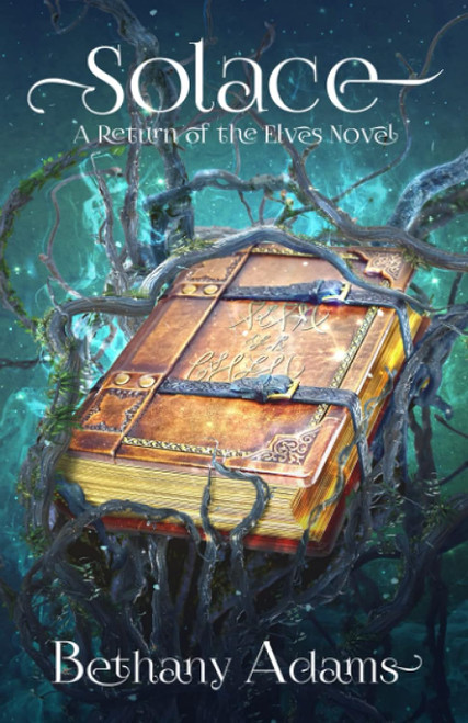 Solace (The Return of the Elves)