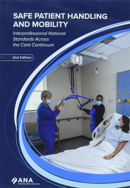 Safe Patient Handling and Mobility: Interprofessional National