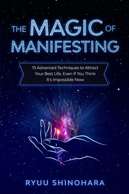 The Magic of Manifesting