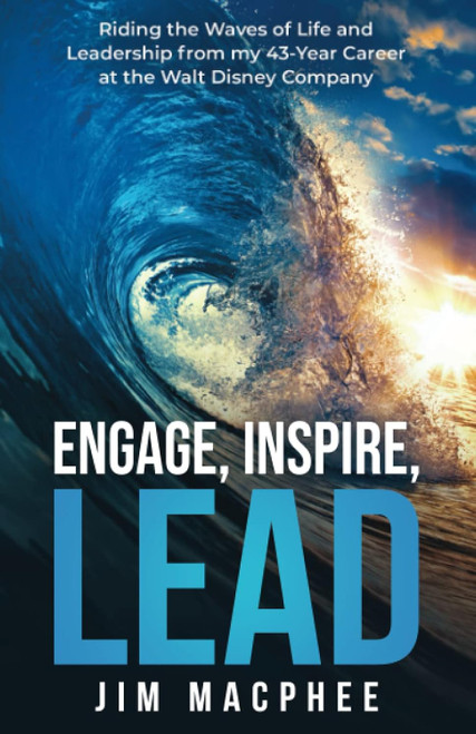 Engage Inspire Lead: Riding the Waves of Life and Leadership from my