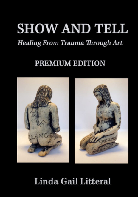 Show and Tell (Premium Edition): Healing From Trauma Through Art