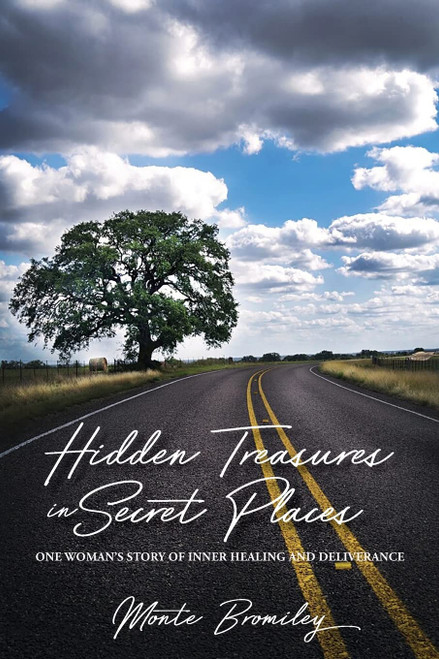 Hidden Treasures in Secret Places: One Woman's Story of Inner Healing