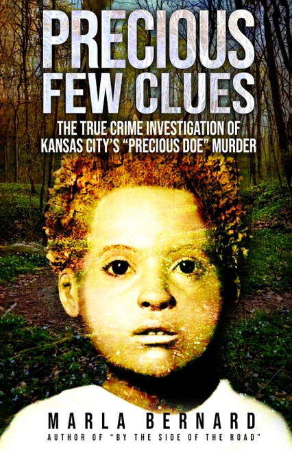 Precious Few Clues: the True Crime Investigation of Kansas City'S