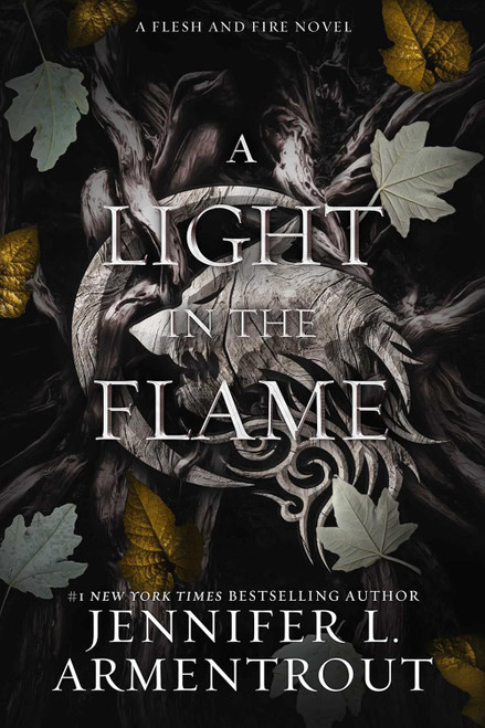 A Light in the Flame: A Flesh and Fire Novel (2)