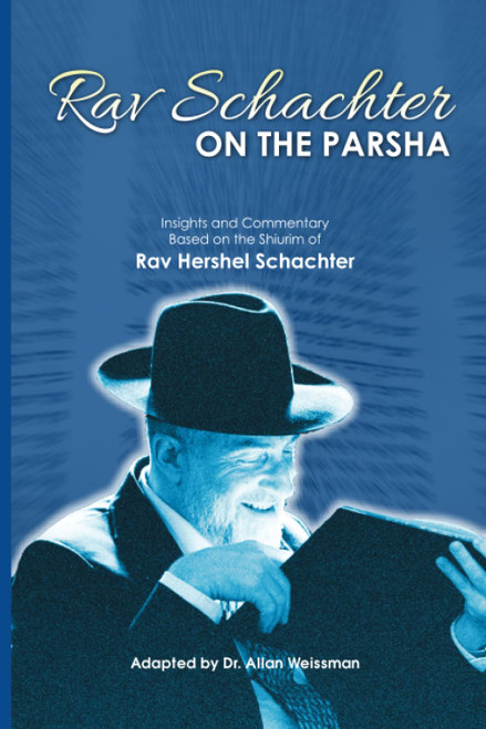 Rav Schachter on the Parsha: Volume 1