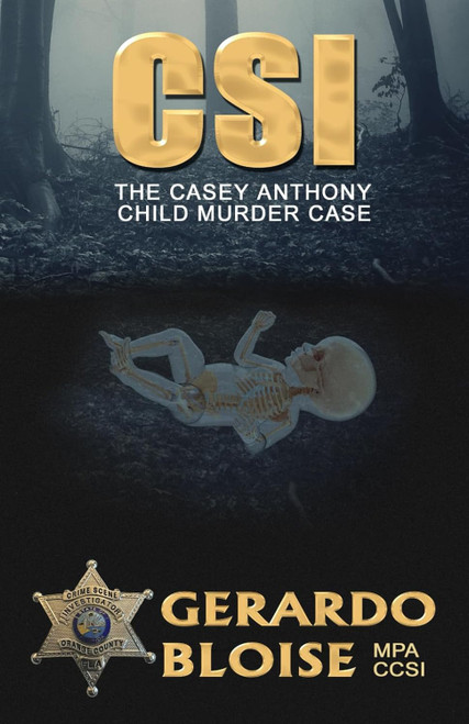CSI: The Casey Anthony Child Murder Case