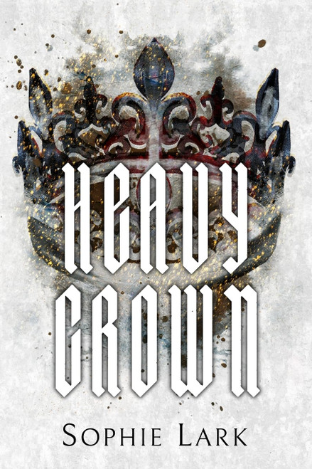 Heavy Crown: Illustrated Edition (Brutal Birthright)