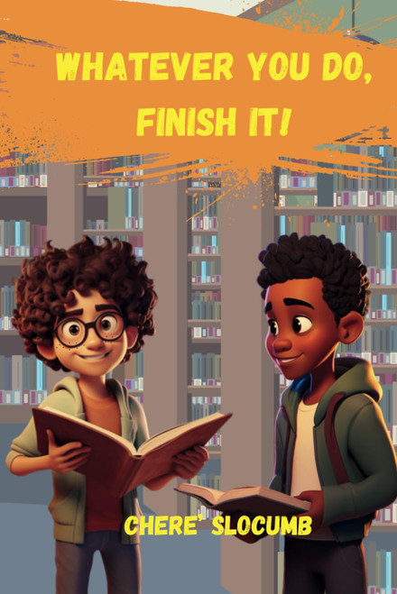 Whatever You Do Finish It!