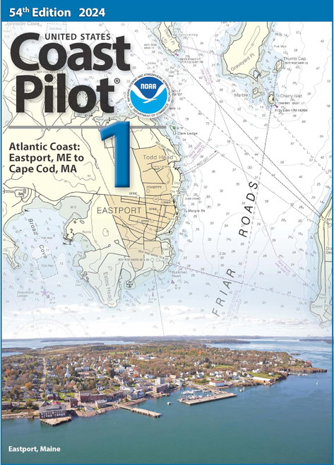 2024 U.S. Coast Pilot 1: Atlantic Coast Eastport ME to Cape Cod MA