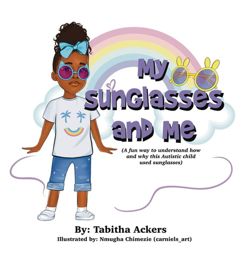 My Sunglasses and Me: A fun way to understand how and why this