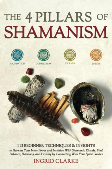 The 4 Pillars of Shamanism