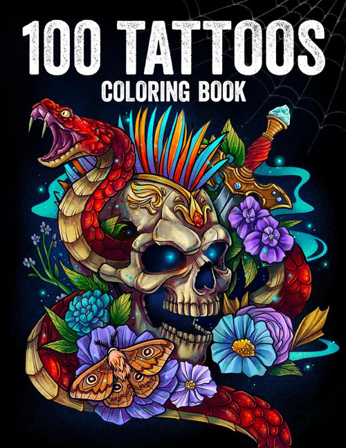 100 Tattoos: Tattoo Coloring Book for Adults with Incredible Designs
