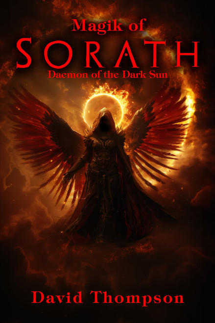 The Magik of Sorath: Harnessing the Daemon of the Dark Sun