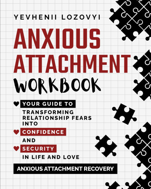Anxious Attachment Workbook