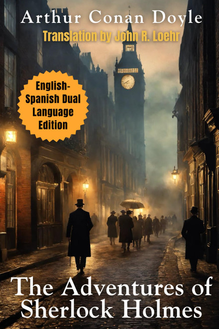 The Adventures of Sherlock Holmes: English - Spanish Dual Language
