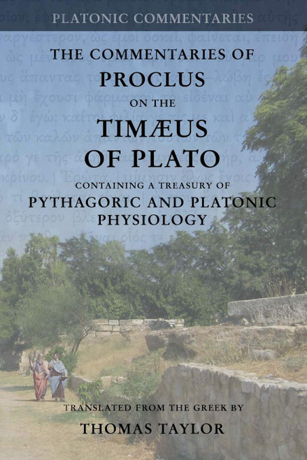 Proclus: Commentary on the Timaeus of Plato: Containing a Treasury of