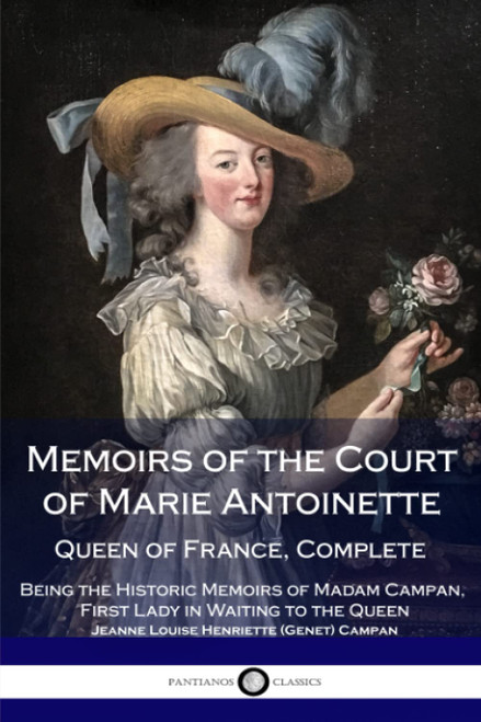 Memoirs of the Court of Marie Antoinette Queen of France Complete -
