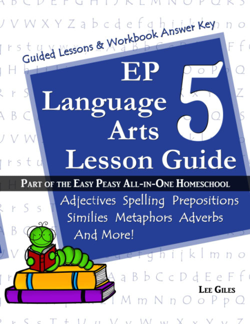 EP Language Arts 5 Lesson Guide: Part of the Easy Peasy All-in-One