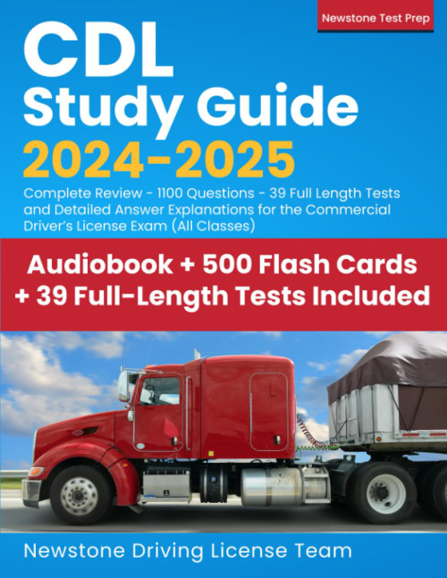 CDL Study Guide 2024-2025 Complete Review 39 Full Length Tests