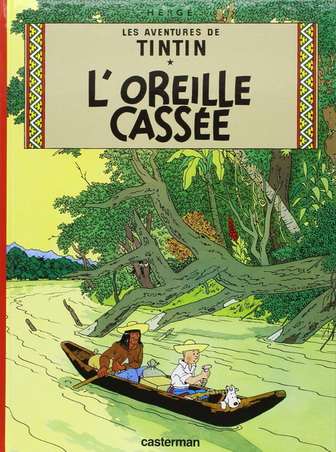 Les Aventures De Tintin: L'Oreille Cassee - Tome 6