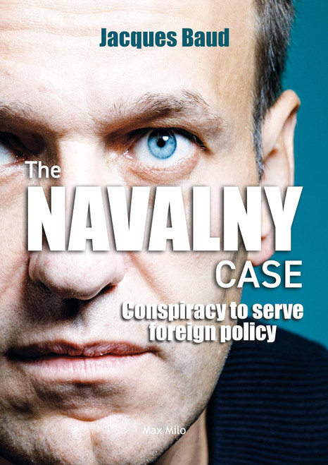 The Navalny case: Conspiracy to serve foreign policy