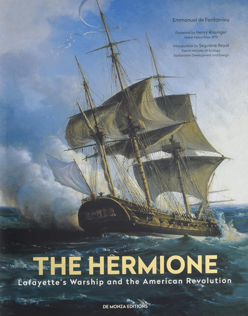 The Hermione: Lafayette's Warship and the American Revolution