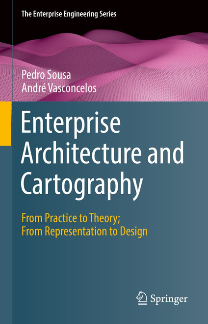 Enterprise Architecture and Cartography: From Practice to Theory;