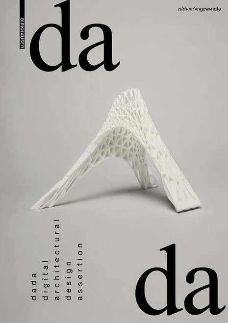 dada - digital architectural design assertion Edition Angewandte)