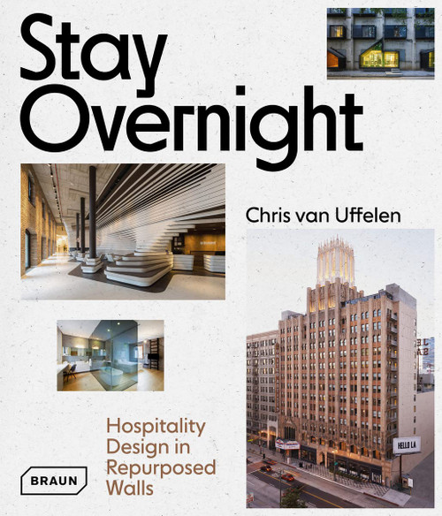 Stay Overnight: Hospitality Design in Repurposed Spaces